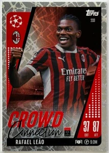 Topps 2024-25 UEFA Match Attax Extra RAFAEL LEAO (AC MILAN) Crowd Connection 233 - Picture 1 of 1