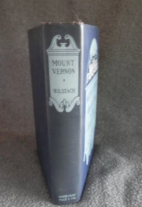 MOUNT VERNON: Washington's Home and the Nation's Shrine by Paul Wilstach 1925 HC - Imagen 1 de 18