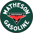 Matheson Independent Gasoline & Oil New Sign: 18" Dia. Round Usa Steel Xl- 4 Lbs
