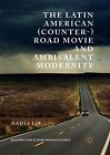The Latin American (Counter-) Road Movie and Ambivalent Moder... - 9783030104139