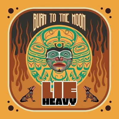 Lie Heavy Burn to the Moon (Vinyl) 12" Album - Image 1 of 2