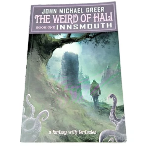 The Weird of Hali Book One Innsmouth By John Michael Greer Rare HTF Trade PB - Picture 1 of 18