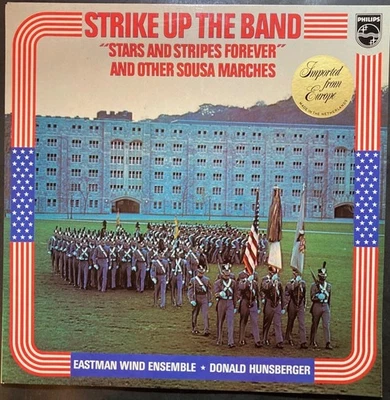 NEW! Strike Up The Band Eastman Wind Ensemble Donald Hunsberger LP 1976 Philips - Image 1 of 3
