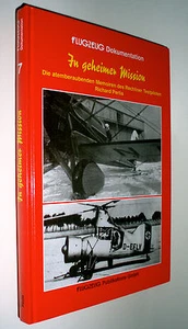 In geheimer Mission. Die atemberaubenden Memoiren des Rechliner Testpiloten - Foto 1 di 1