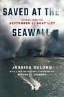 Saved at the Seawall: Stories from the September 11 Boat Lift par Jessica Dulong