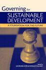 Governance For Sustainable Development: A Foundation For The Fut