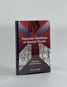 John E Worth / TIMUCUAN CHIEFDOMS OF SPANISH FLORIDA Band 2 signiert 1. Aufl. 1998 - Bild 1 von 2