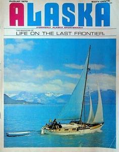Alaska Magazine August 1970 Lituya Bay Nellie Juan Sled Dog Trails - Imagen 1 de 2