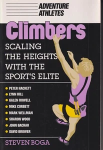 Climbers - Scaling the Heights with the Sport's Elite by Steven Boga (Trade Pape - Imagen 1 de 2