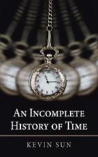 Kevin Sun An Incomplete History of Time (Paperback) (UK IMPORT)