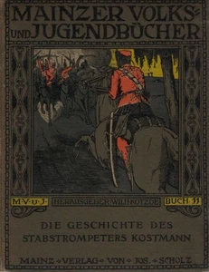 Die Geschichte des Stabstrompeters Kostmann : nach seinen Aufzeichnungen. Wilhel - Bild 1 von 1