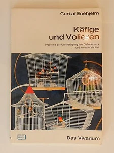 Curt af Enehjelm Käfige und Vorlieren Käfig Voliere Vogel Vögel Buch - Bild 1 von 1