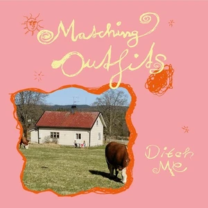 Matching Outfits - Ditch Me (Vinyl LP 2025, Produced By Emperor X BRN313LP) - Picture 1 of 5