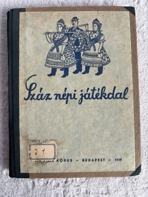 Szaz Nepi Jatekdal 100 Folk Songs Singing Games 1938 Hungarian Hungary Dance - Image 1 of 4