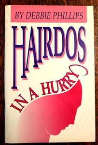 Hairdos in a Hurry 1992 by Debbie Phillips Word Aflame Press NEW - Foto 1 di 3