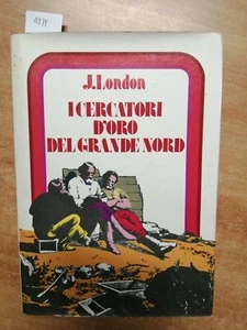 Jack London - Los Buscadores De Oro Del Gran Norte - Edipem - 1975 Ilustrado - Imagen 1 de 2