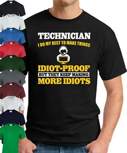 TECHNICIAN MAKE THINGS PRUEBA DE IDIOTAS > Divertido eslogan Ocupaciones IT Regalo Top - Imagen 1 de 22
