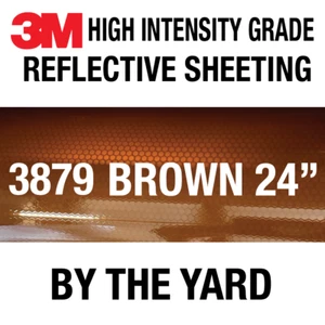 3M 3879 HI High Intensity Grade Reflective Sheeting BROWN 24" in BY THE YARD - Picture 1 of 2