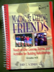 Making & Keeping Friends Grades 4-8 by John J. Schmidt, Ed.D. (1997, Spiral) - Picture 1 of 6