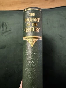 The Pageant of a Century 1933 - History Of 20th Century 1900-1933 Vintage Book - Bild 1 von 22