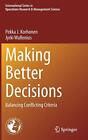 Making Better Decisions: Balancing Conflicting Criteria: 294 (International Seri