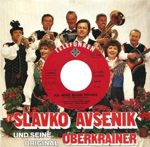 SLAVKO AVSENIK U. SEINE ORIGINAL OBERKRAINER -- Für meine besten Freunde - Bild 1 von 1