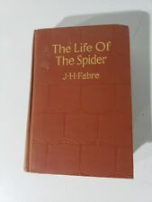 The Life of a Spider, 1916 404 pages by J.H. Fabre, Hardback Good Condition