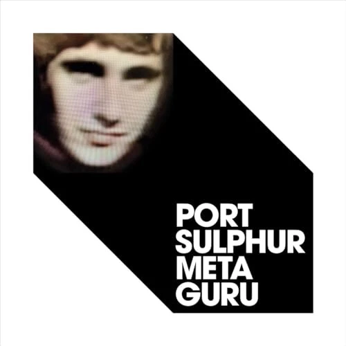 Port Sulphur - Meta Guru - New Vinyl Record - X4z - Image 1 of 1