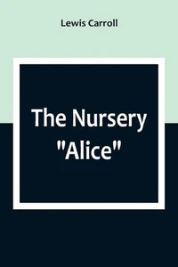 The Nursery "Alice" by Lewis Carroll Paperback Book - Picture 1 of 1