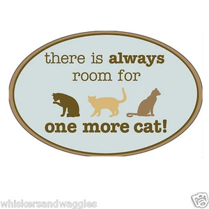 Dog Speak Indoor Outdoor "Always Room for One More Cat" Oval Magnet Made in USA - Picture 1 of 1