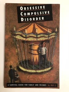 OBSESSIVE COMPULSIVE DISORDER: A Survival Guide For Family ... by Roy C. NEW - Picture 1 of 3