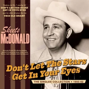 SKEETS MCDONALD - DON'T LET THE STARS GET IN YOUR EYES - THE SINGLES  2 CD NEU - Bild 1 von 1