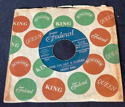 FREDDY KING Now I'Ve Got A Woman / Onion Rings Federal 12529 looks G+ plays VG+ - Image 1 of 4