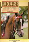 The Horse. The Complete Guide To Horse Breeds And Breeding. By J