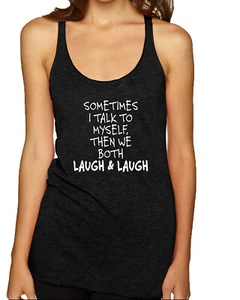 Camiseta sin mangas Sometimes I Talk To Myself Then We Both Laugh Humor Tri-Blend espalda deportiva - Imagen 1 de 15