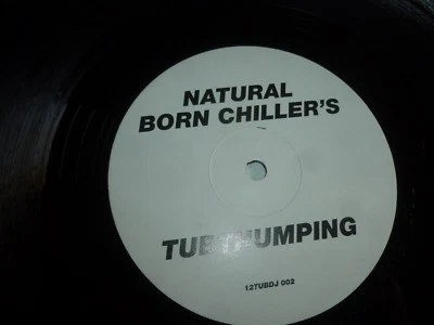 NATURAL BORN CHILLER'S - Tubthumping - UK 12" Vinyl Single - WHITE LABEL - Image 1 of 3
