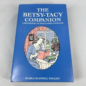 The Betsy-Tacy Companion A Biography of Maud Hart Lovelace by Sharla Scannell - Picture 1 of 12