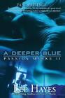 A Deeper Blue: Passion Marks II by Lee Hayes (English) Paperback Book