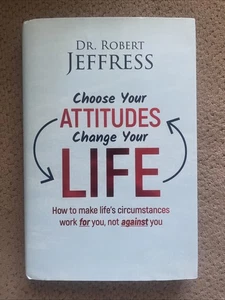 Choose Your Attitudes Change Your Life - Dr. Robert Jeffress OOP - HC/DJ - Picture 1 of 5