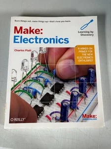 Make: Electronics: Learning by Discovery - Book by Charles Platt - First Edition - Picture 1 of 7