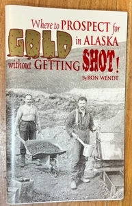 Where to Prospect for Gold in Alaska without Getting Shot - Foto 1 di 3