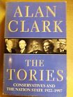 'The Tories'  Allan Clark. Phoenix 1st Paperback edition 1996 with illustrations