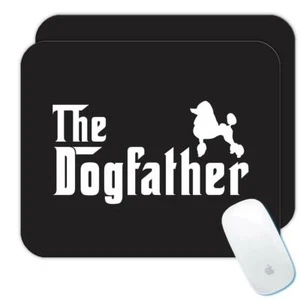 Gift Mousepad : Poodle The Dogfather Dog Dad Father Pet Animal Mob Mafia - Picture 1 of 3