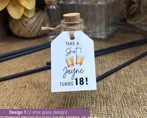 18° 21° Compleanno Personalizzato Take a Shot Tag Bottiglia Vetro Party Kit TAG 235 - Foto 1 di 10