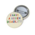 I Have a Hidden Disability Badge Pin