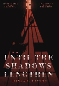 Until the Shadows Lengthen, Clayton, Hannah Hannah Clayton,- 9781 - Bild 1 von 1