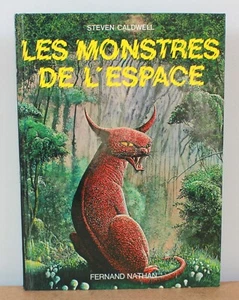 Les monstres de l'espace Guide illustré de la Galaxie habitée Steven Caldwell ND - Imagen 1 de 11