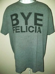 UNIVIBE "Bye Felicia" Graphic SS T-Shirt Gray Size XL Extra Large Pop Culture - Picture 1 of 10