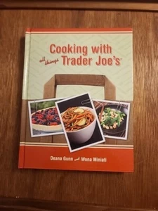 Cooking with All Things Trader Joe's - Hardcover By Gunn, Deana - Picture 1 of 5