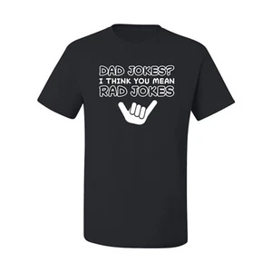 Grafik-T-Shirt Dad Jokes I Think You Mean Rad Jokes Fathers Day Männer - Bild 1 von 12